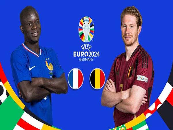 Dự đoán Pháp vs Bỉ, 23h00 ngày 01/07: Euro 2024