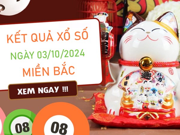 Nhận định XSMB 3/10/2024 chốt bạch thủ đài Thủ Đô