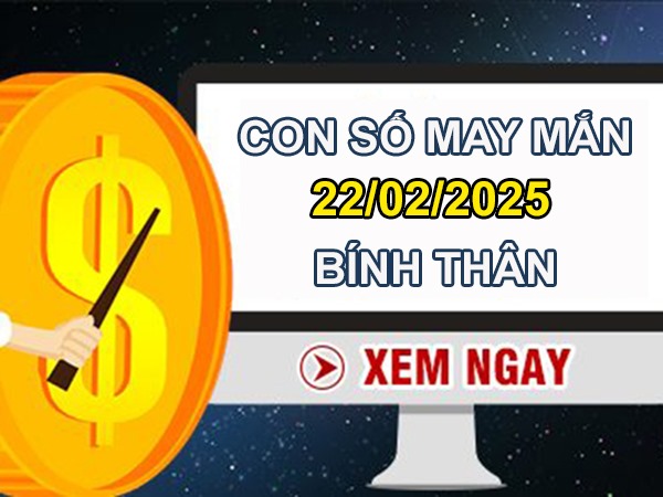 Mở cửa đón lộc với con số vàng tuổi Bính Thân 22/2/2025