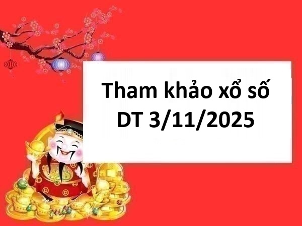 Tham khảo xổ số Đồng Tháp 3/11/2025 tham khảo XSDT thứ 2