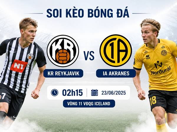 Nhận định hôm nay KR Reykjavik với IA Akranes ngày 23/06 chính xác