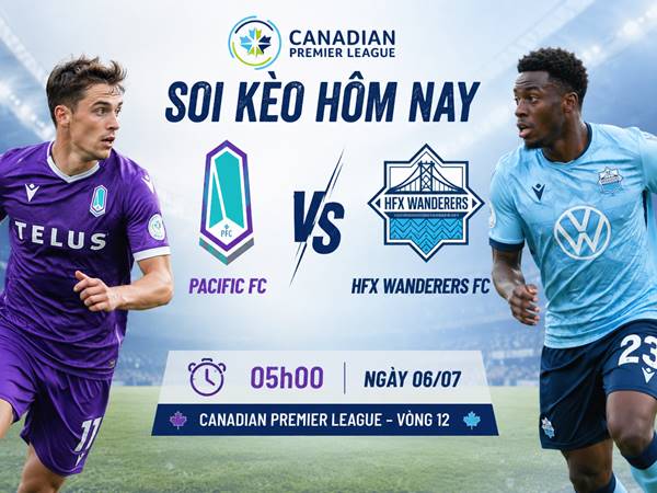 Nhận định hôm nay Pacific FC với HFX Wanderers FC ngày 06/07 chính xác